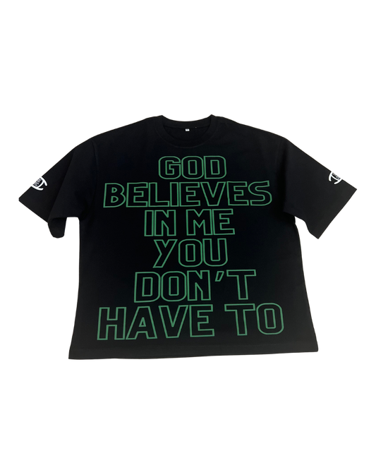 Black “ God Believes ” Tee
