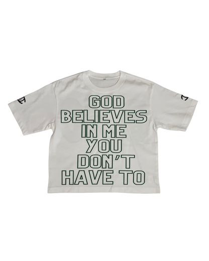 White “ God Believes “ Tee